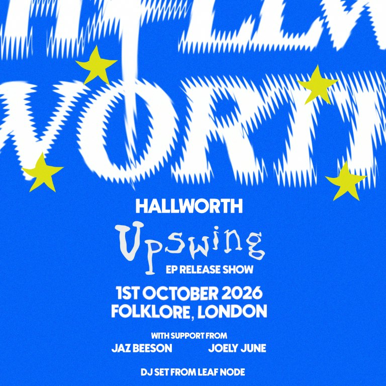 Hallworth 'Upswing' EP Release Show + Jaz Beeson + Joely June