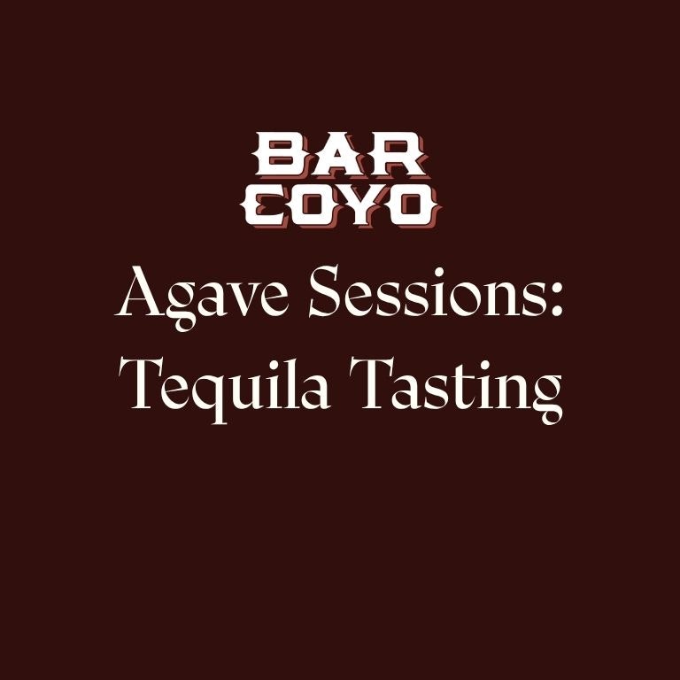 Agave Sessions: Tequila Tasting