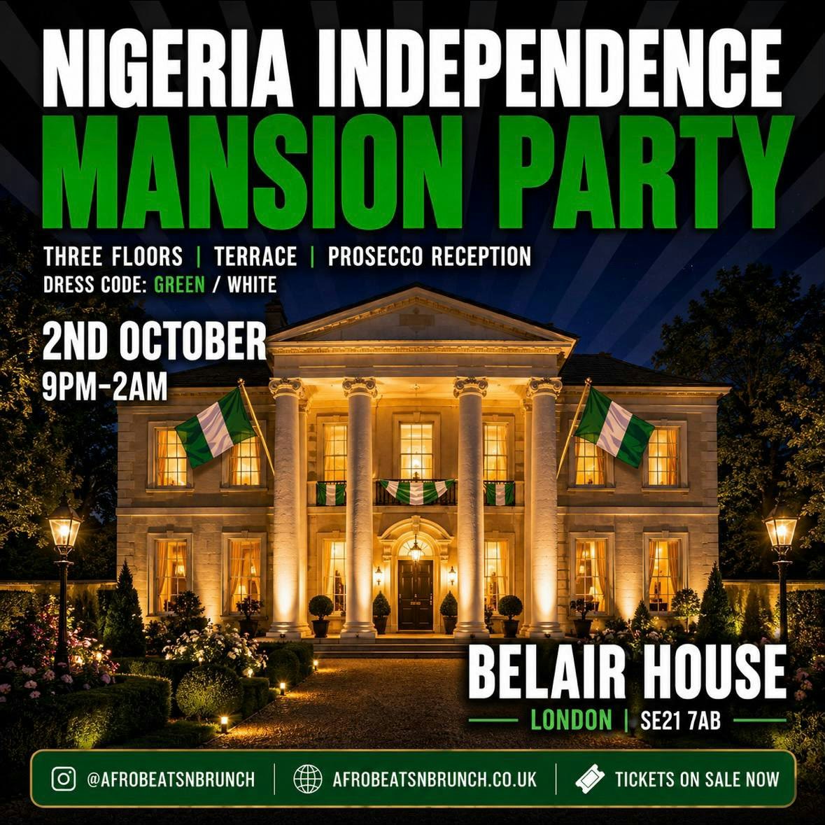 NIGERIA INDEPENDENCE - Mansion Party | London | 23+ at Belair House, London