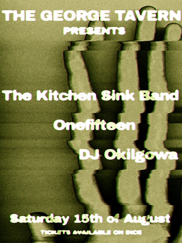 TGT: The Kitchen Sink Band / Onefifteen / Kitty Kitty / Dj Okilgowa