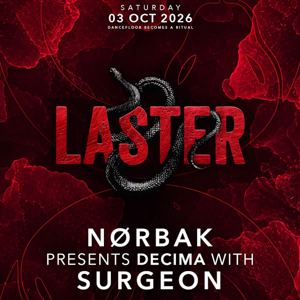 Laster Club presents DÉCIMA by NØRBAK with SURGEON 