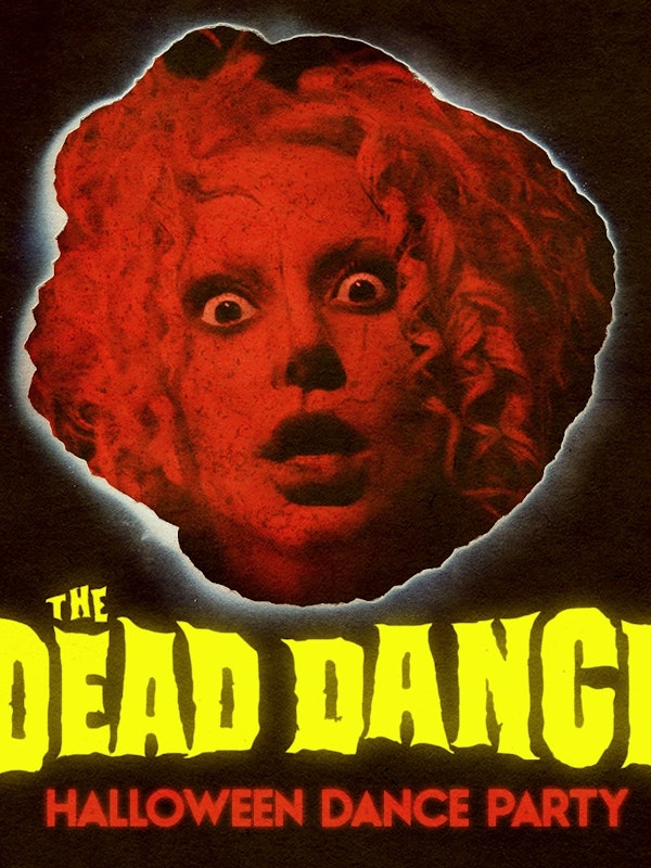 THE DEAD DANCE! - HALLOWEEN PARTY