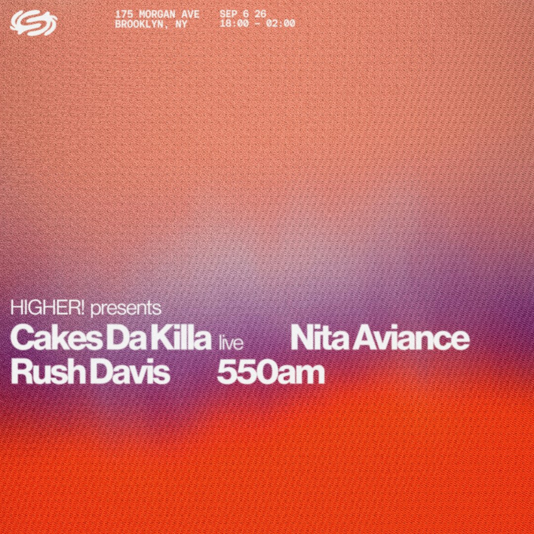 Higher!: Nita Aviance, Cakes Da Killa LIVE, Rush Davis, 550am