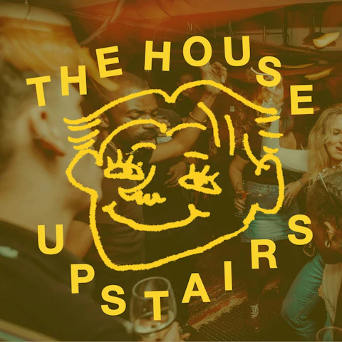 The House Upstairs: Connor Gray & Alex Pearce (DJ)