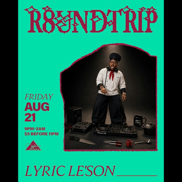 ROUNDTRIP w/ Lyric Le'son