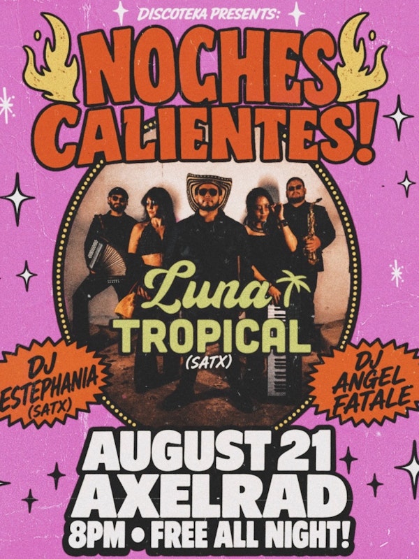 Noches Calientes: Luna Tropical | LATIN NIGHT WITH DISCOTEKA