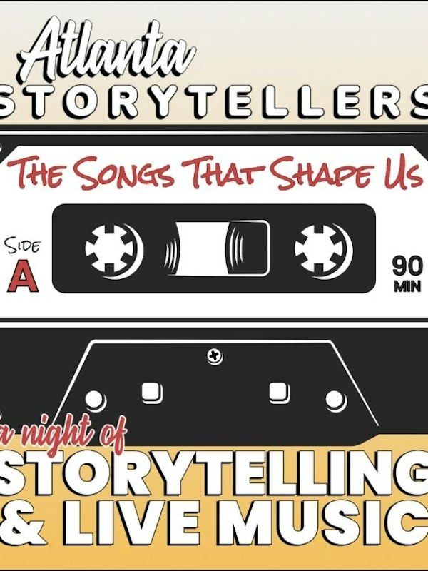 Atlanta Storytellers: "The Songs That Shape Us"
