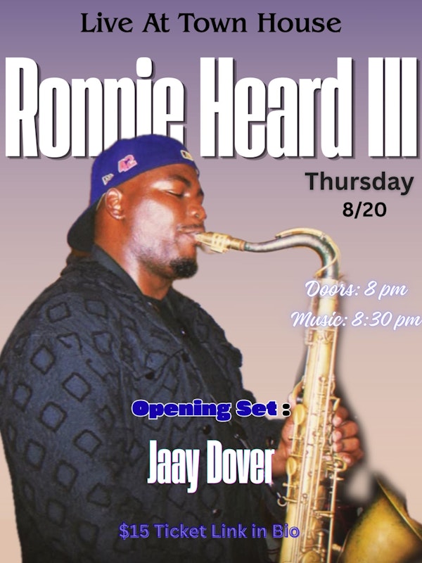 Ronnie Heard III w/ opening set by Jaay Dover