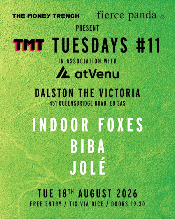 TMT Tuesdays #11: INDOOR FOXES + BIBA + JOLE