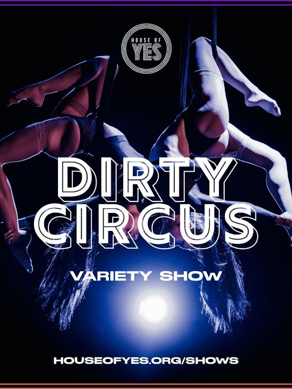 DIRTY CIRCUS: Variety Show