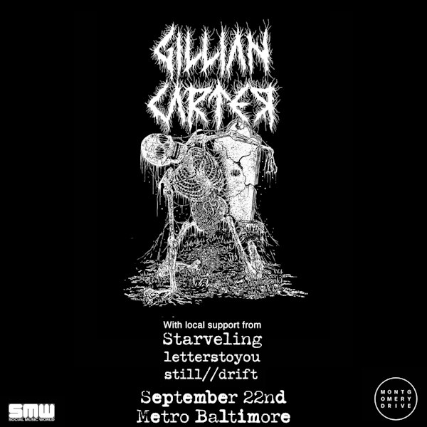 GILLIAN CARTER w/ Starveling, letterstoyou and Still Drift