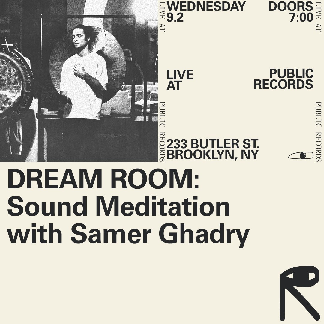 DREAM ROOM: Sound Meditation with Samer Ghadry
