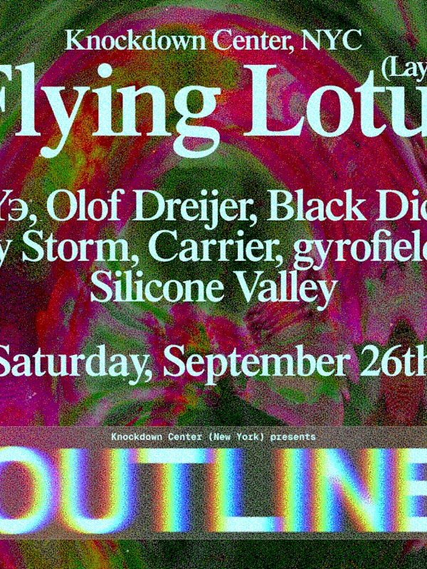 OUTLINE: Flying Lotus, ∈Y∋, Olof Dreijer, Black Dice, + more