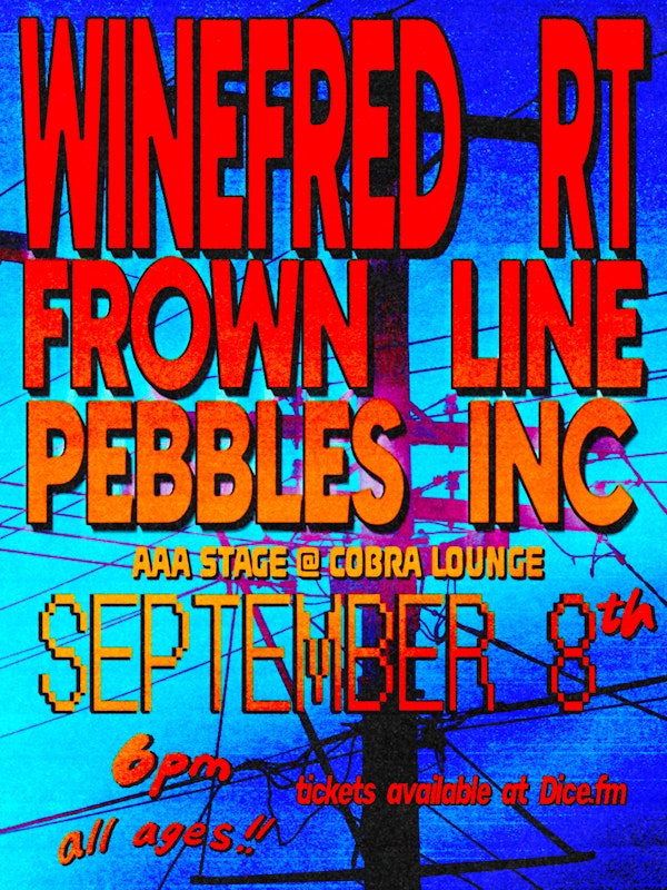 Winefred RT / Frown Line / Pebbles Inc