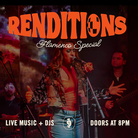 Renditions: Flamenco Special + Resident DJs