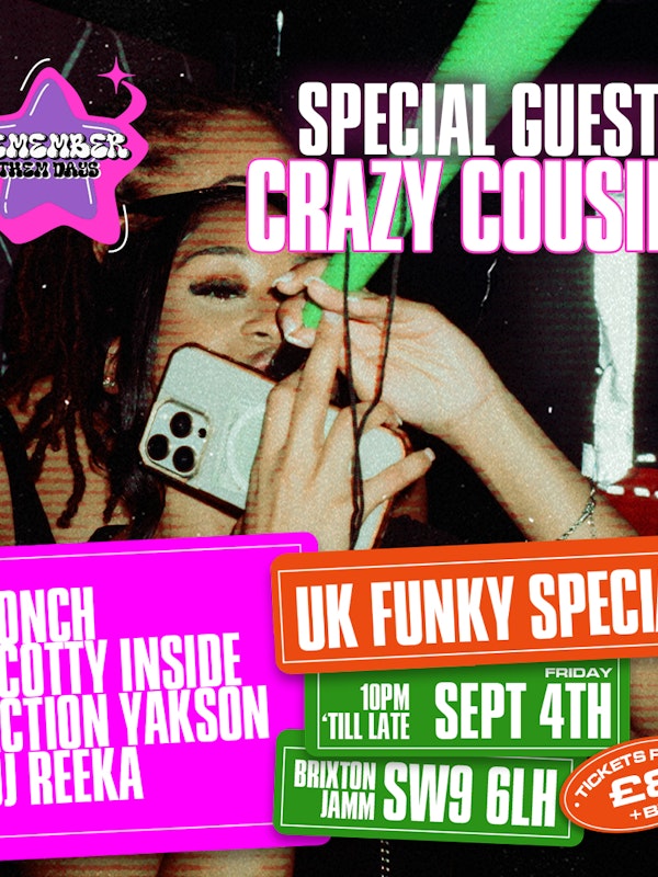 Remember Them Days: UK Funky ft. Crazy Cousinz