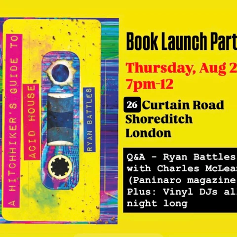 'A Hitchhiker's Guide to Acid House' - Book Launch