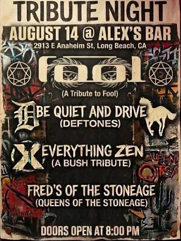 Hard Rock Tribute Night- Fool (Tool), Be Quiet and Drive (Deftones), Everything Zen (Bush) and Fred's of the Stone Age (Queens of the Stone Age)