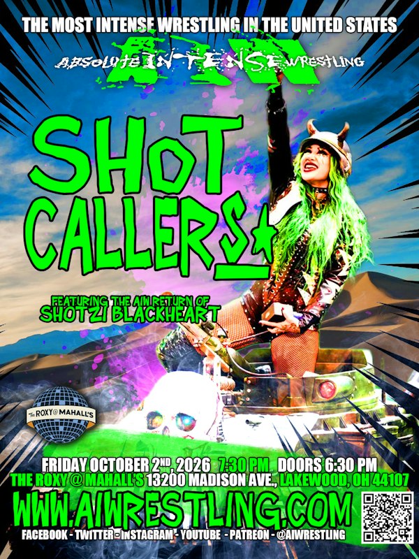 Absolute Intense Wrestling “Shot Callers”