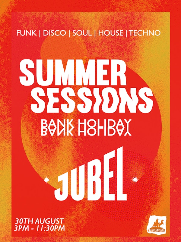 Summer Sessions | Jubel Bank Holiday Takeover