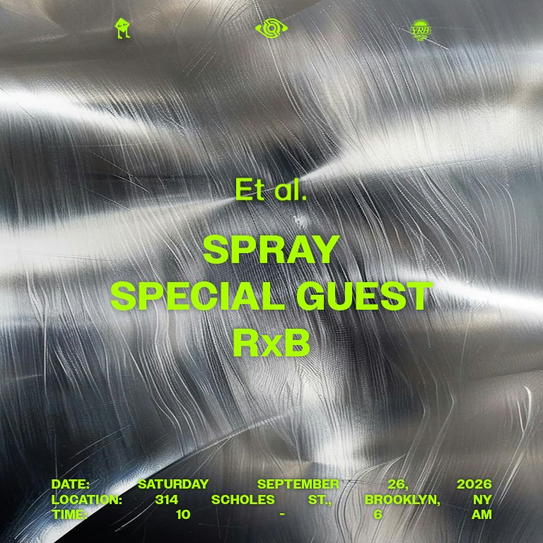Sights & Sounds: Et al – Spray + Special Guest