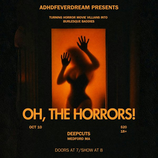 Oh The Horrors! A Burlesque Show