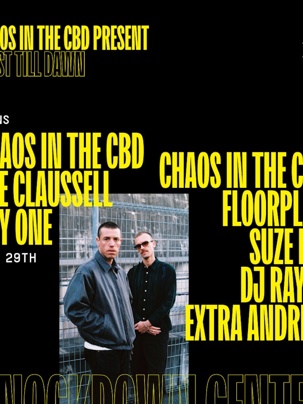 Chaos In The CBD present ‘Dust Till Dawn
