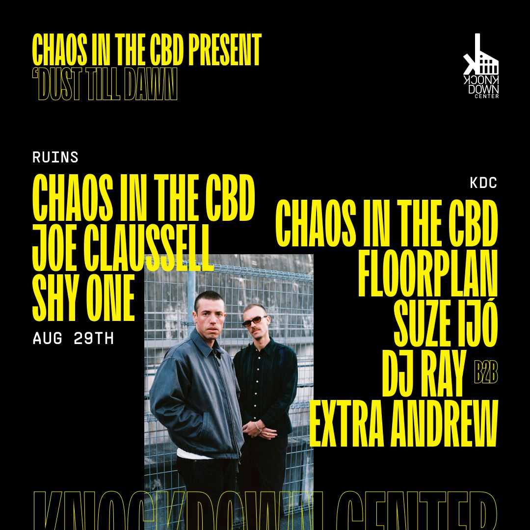 Chaos In The CBD, Joe Claussell, Floorplan, & more [Day & Night]