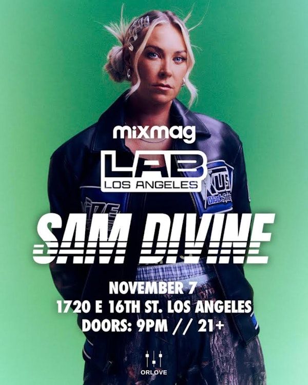 MIXMAG LAB: LA ft. SAM DIVINE