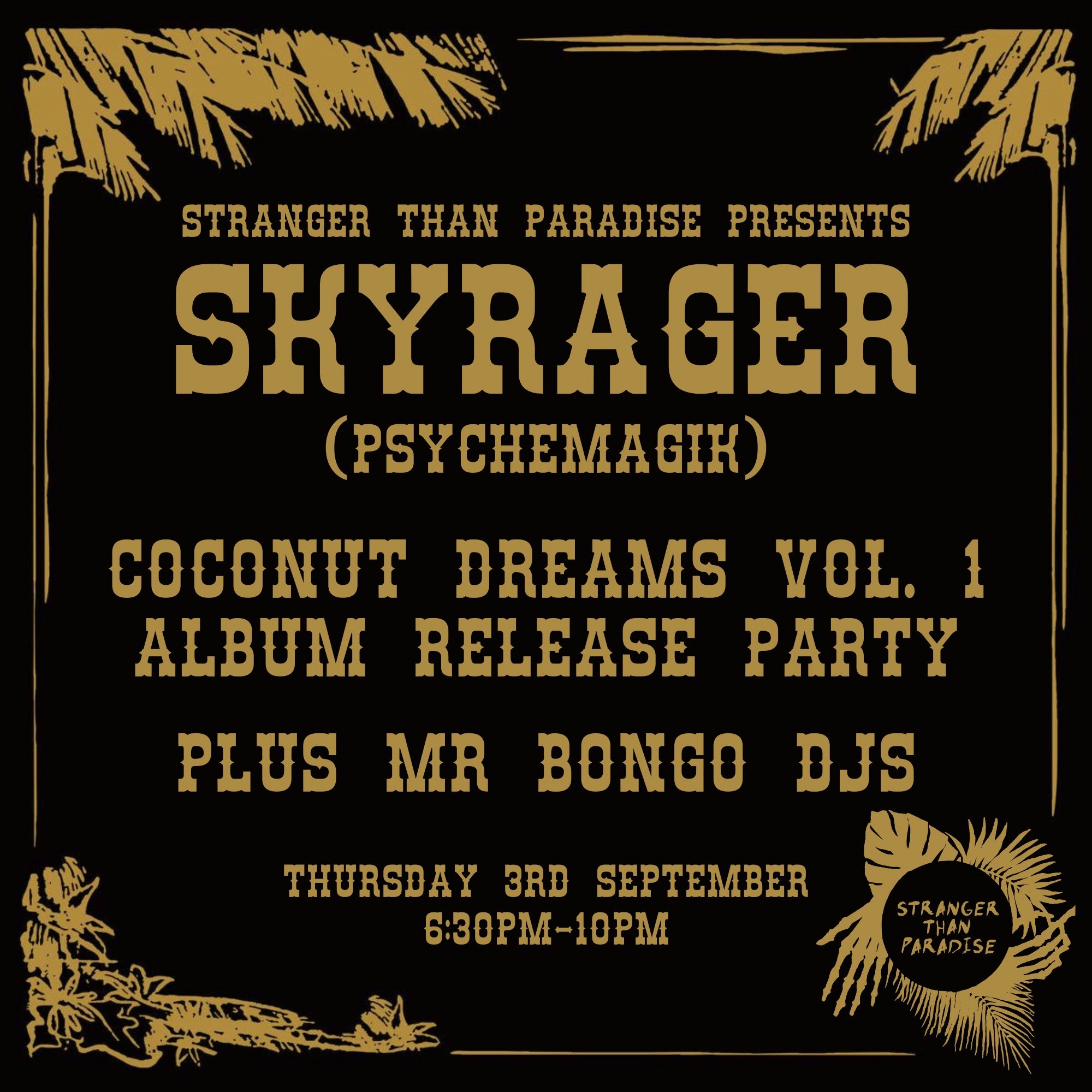Skyrager [Psychemagik] "Coconut Dreams Vol. 1" Release Party +w/ Mr Bongo DJs