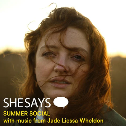 SheSays Summer Social ft. Jade Liessa Wheldon & friends