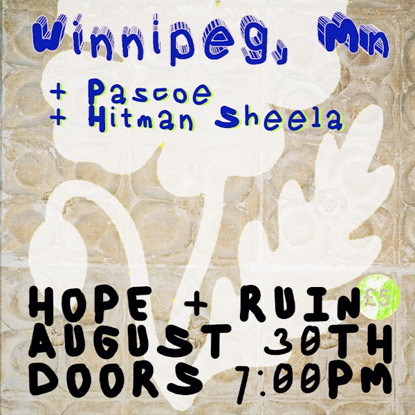 Winnipeg, MN + Pascoe + Hitman Sheela