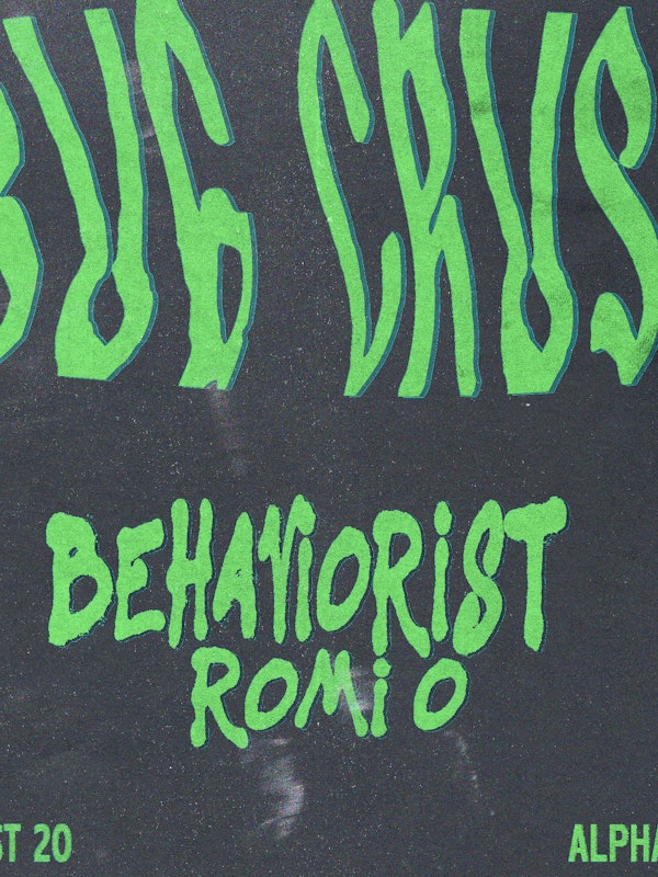 Bug Crush, Behaviorist, Romi O