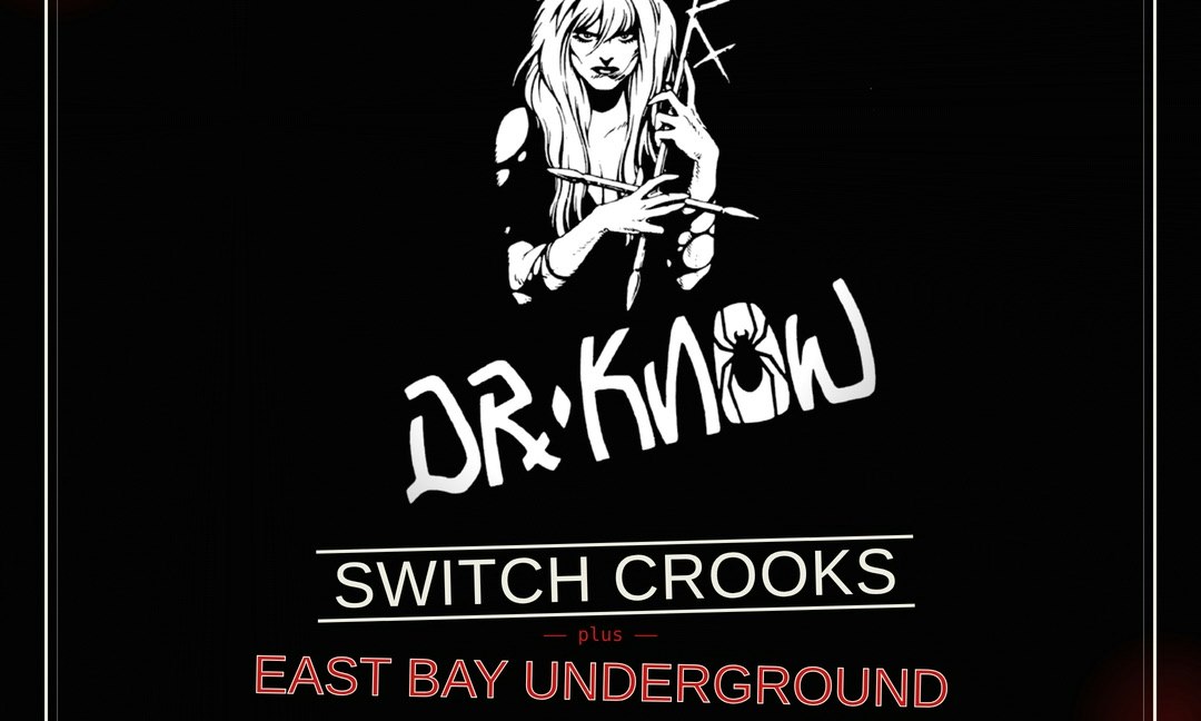 Dr. Know ~ Switch Crooks ~ East Bay Underground