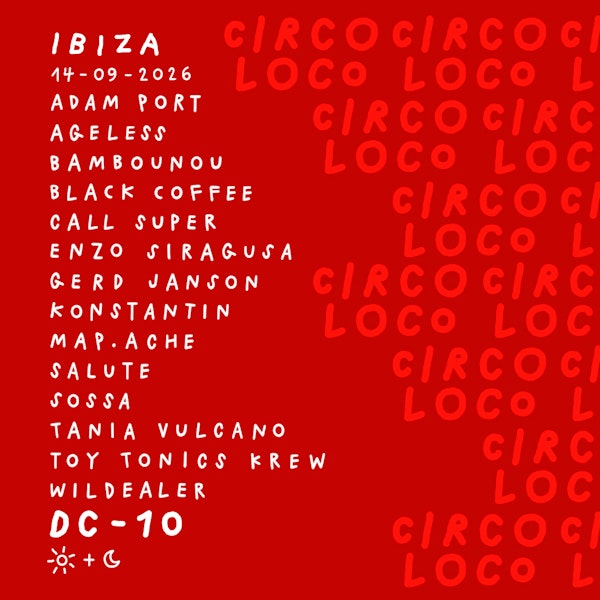 Circoloco Ibiza - Week 21
