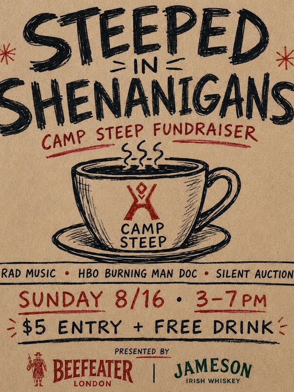 Stepped in Shenanigans: Camp Steep Burning Man Findraiser