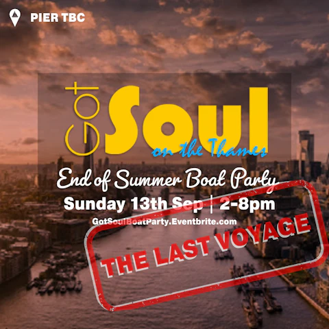 Got Soul On The Thames: End of Summer Boat Party