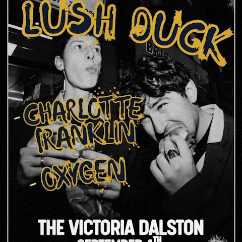 Lush Duck, Charlotte Franklin, Oxygen