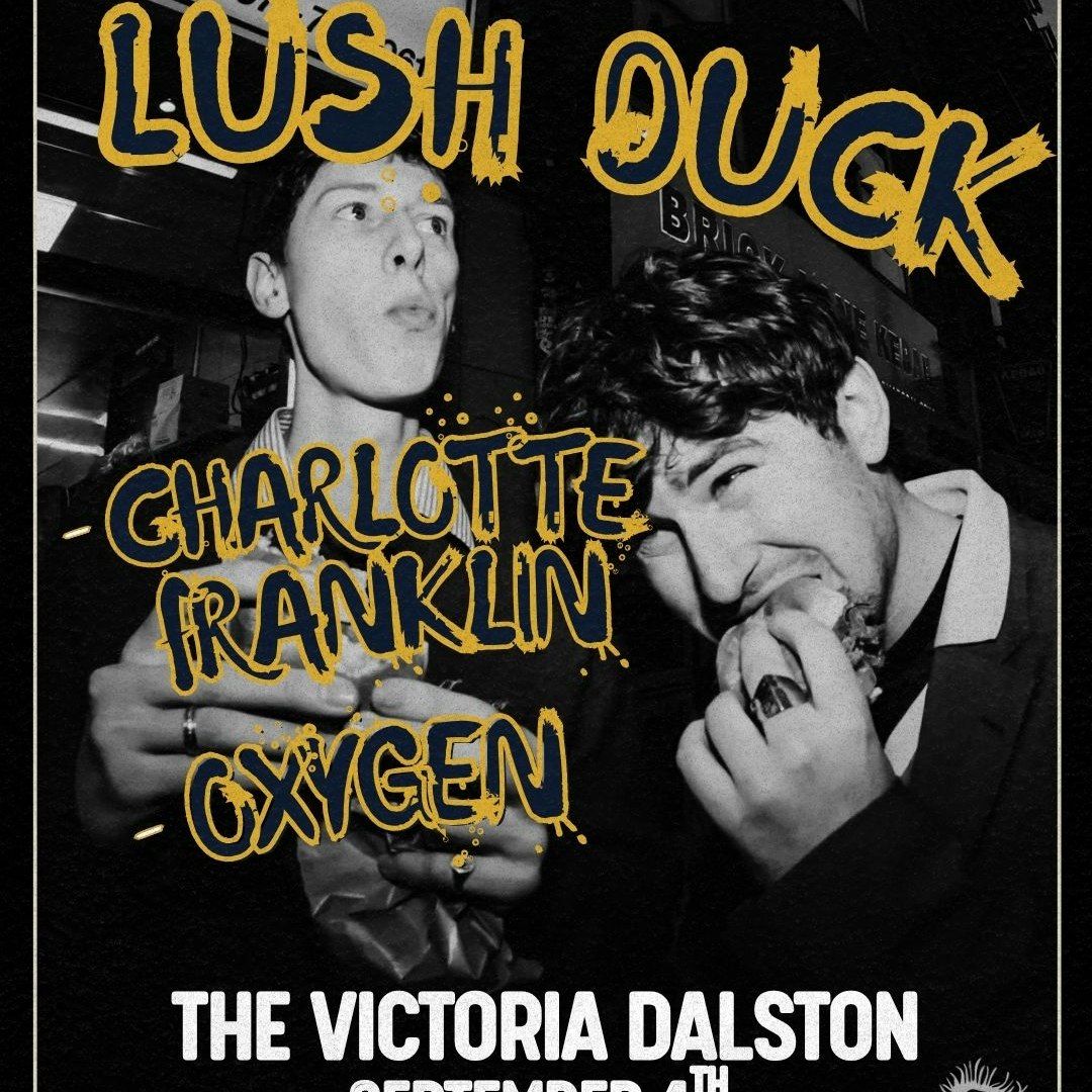Lush Duck, Charlotte Franklin, Oxygen