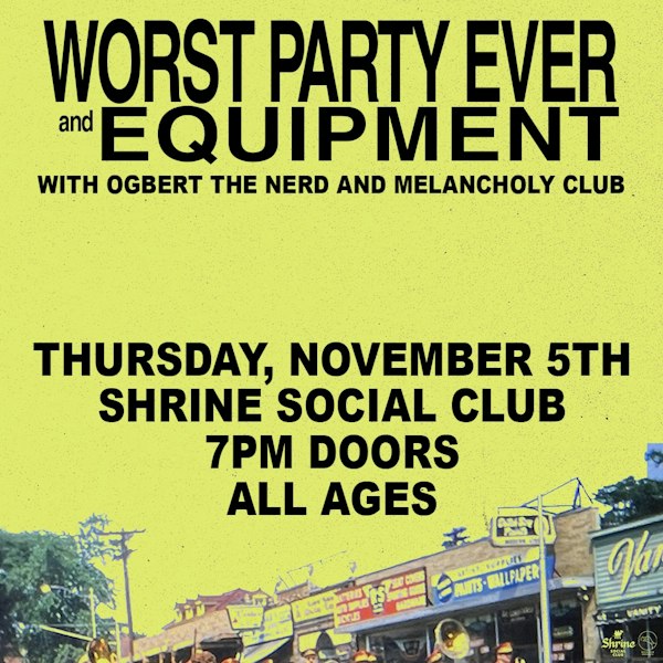 Worst Party Ever x Equipment