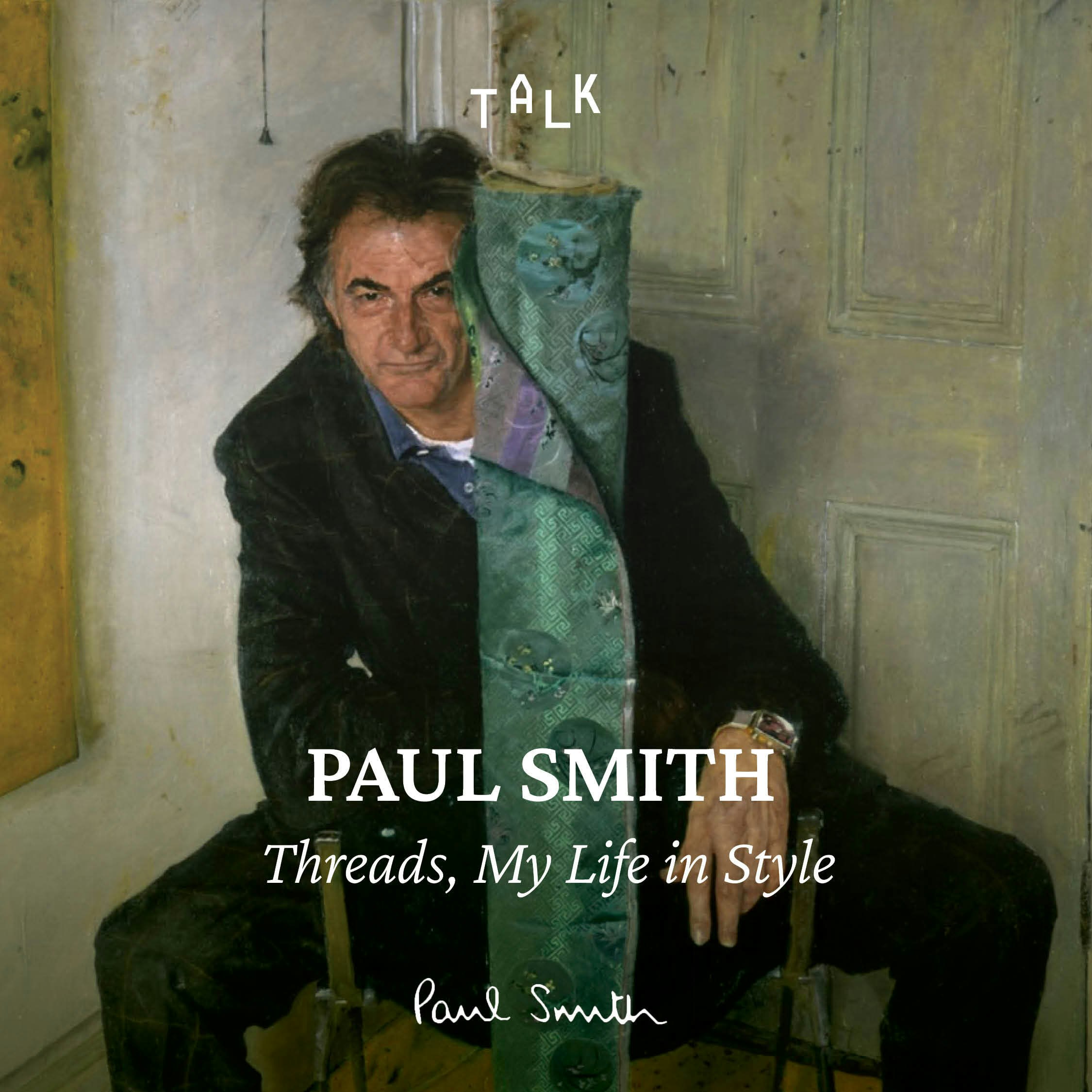 Paul Smith | Threads, My Life in Style