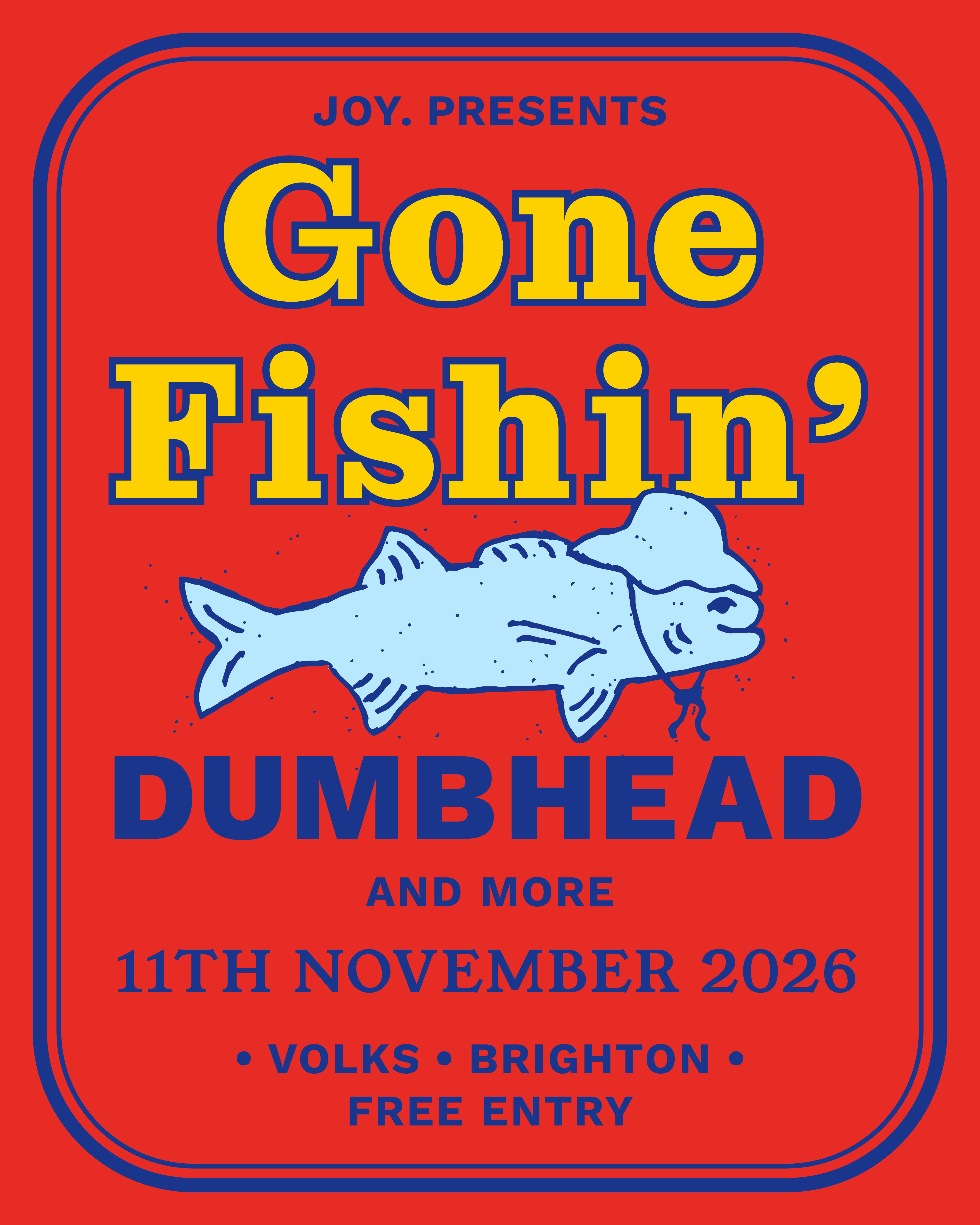 Gone Fishin: Dumbhead + Act of Tenderness + more at Volks, Brighton