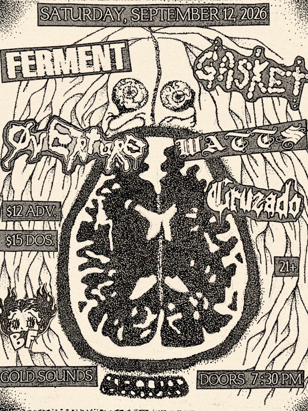 Gasket, Watts, Ferment, Overture, Cruzado
