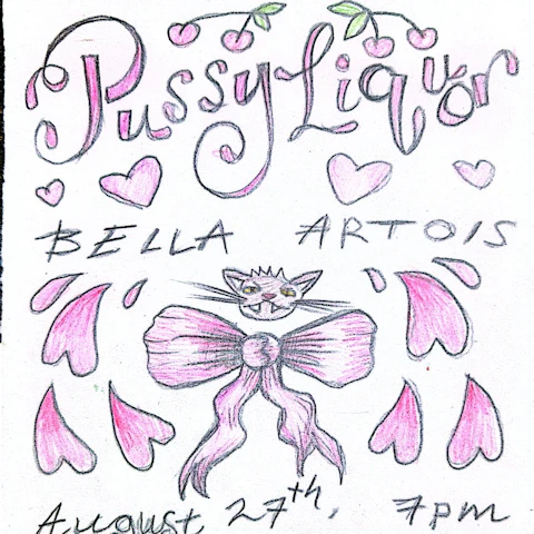 Pussy Liquor x Bella Artois