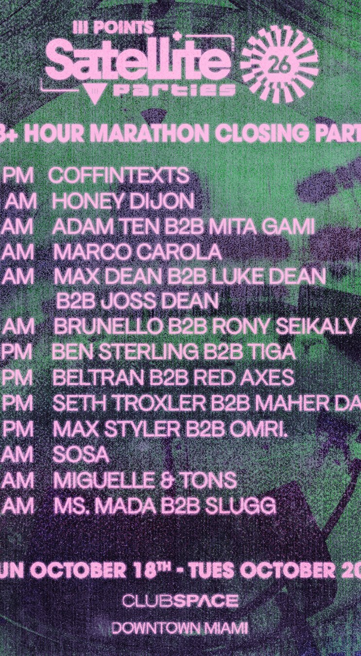 Satellite: 33+ Hour III Points Closing Party at Club Space
