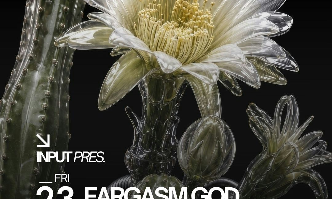 INPUT pres EARGASM GOD & FREDERIC.