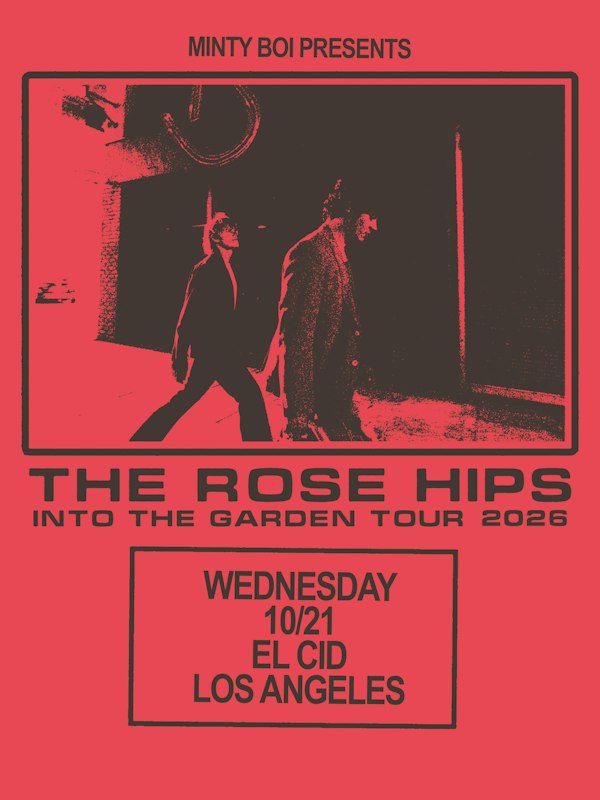 Minty Boi Presents: The Rose Hips Live in Los Angeles