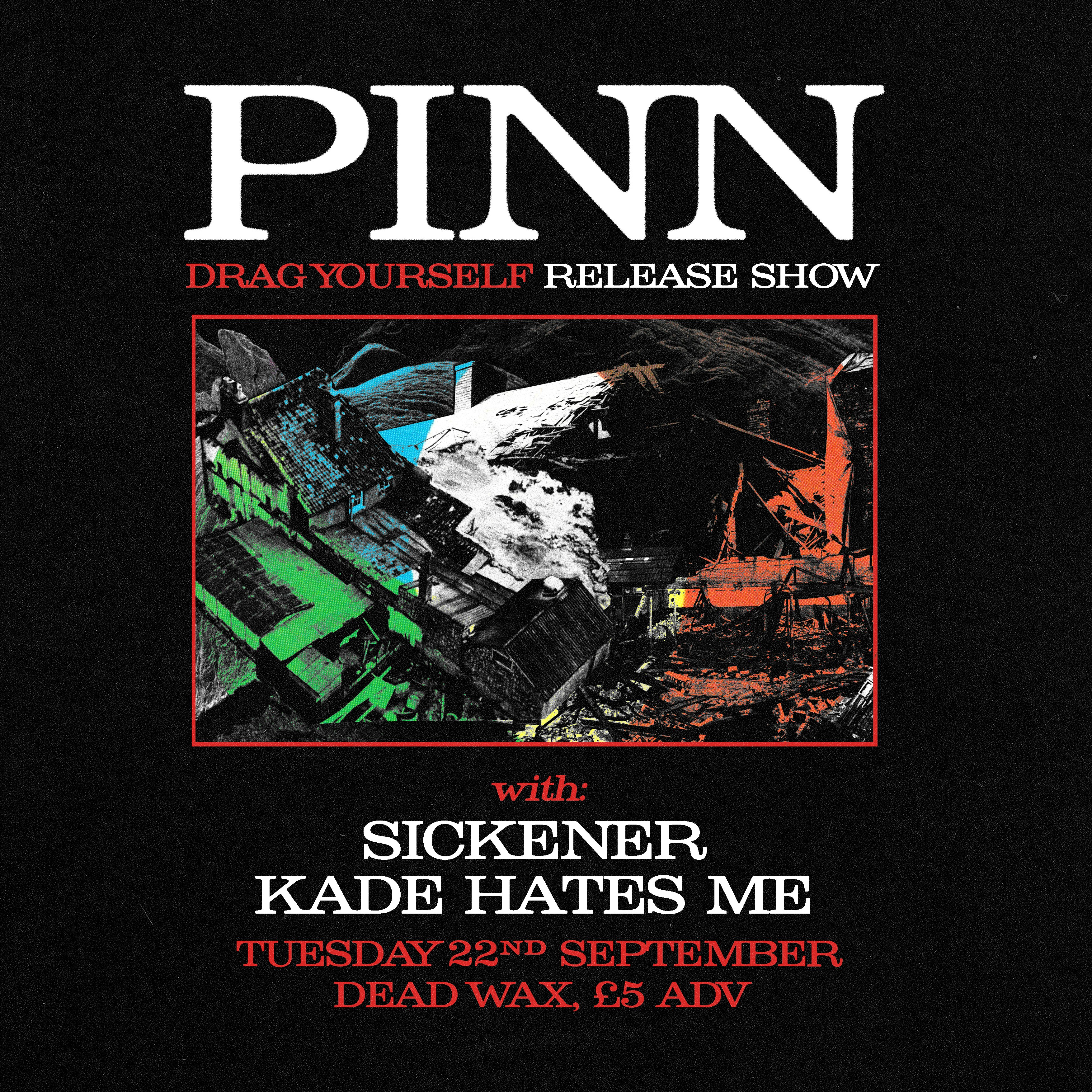Pinn (EP release) + Sickener + Kade Hates Me at Dead Wax Norwich, Norwich
