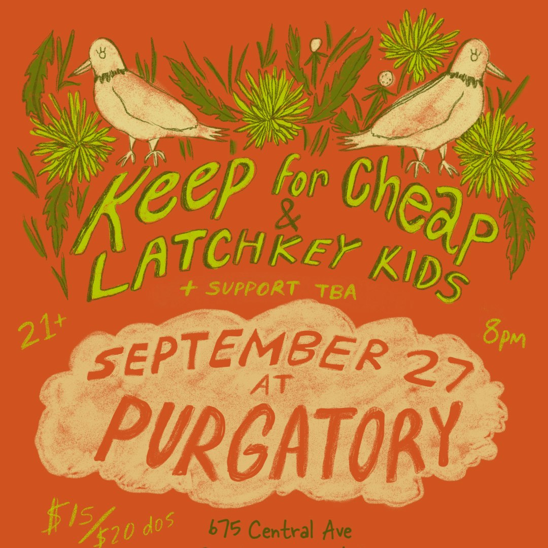 Keep for Cheap, Latchkey Kids, and Kyra and The Chameleons