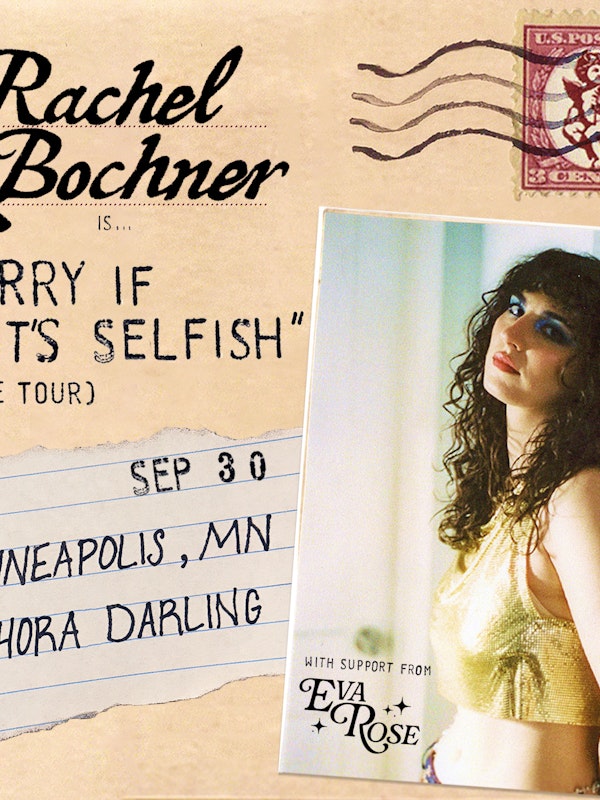 Rachel Bochner | The “Sorry If It’s Selfish” Tour